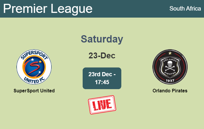 How to watch SuperSport United vs. Orlando Pirates on live stream and at what time
