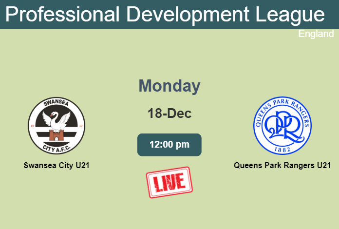 How to watch Swansea City U21 vs. Queens Park Rangers U21 on live stream and at what time