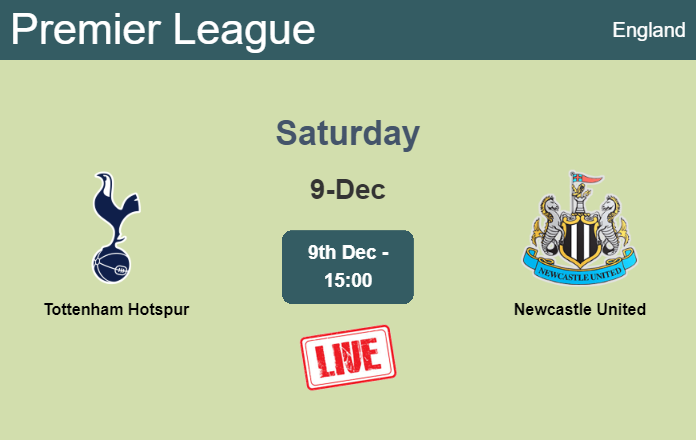 How to watch Tottenham Hotspur vs. Newcastle United on live stream and at what time