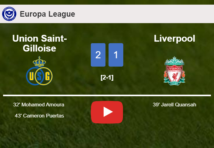 Union Saint-Gilloise prevails over Liverpool 2-1. HIGHLIGHTS