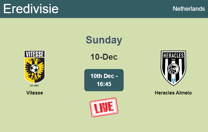 How to watch Vitesse vs. Heracles Almelo on live stream and at what time