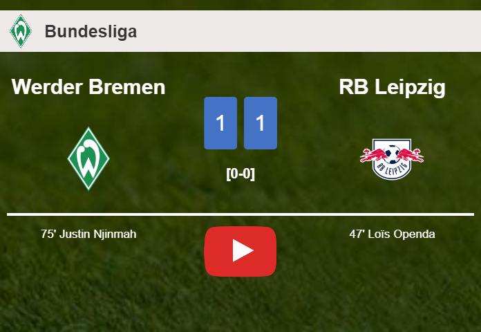 Werder Bremen and RB Leipzig draw 1-1 on Tuesday. HIGHLIGHTS