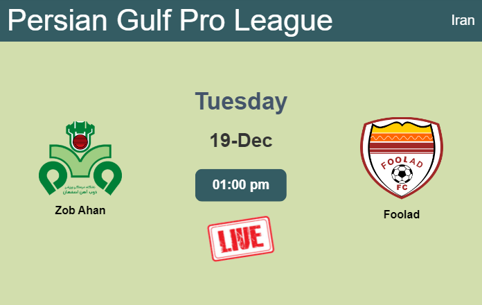 How to watch Zob Ahan vs. Foolad on live stream and at what time