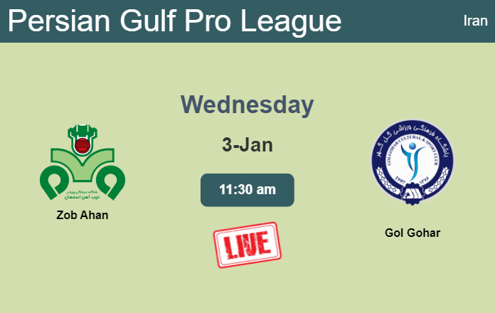 How to watch Zob Ahan vs. Gol Gohar on live stream and at what time