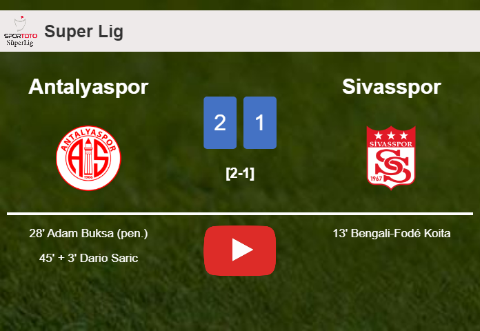 Antalyaspor recovers a 0-1 deficit to prevail over Sivasspor 2-1. HIGHLIGHTS