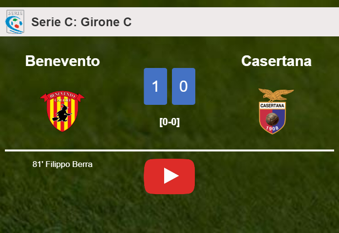Benevento conquers Casertana 1-0 with a goal scored by F. Berra. HIGHLIGHTS