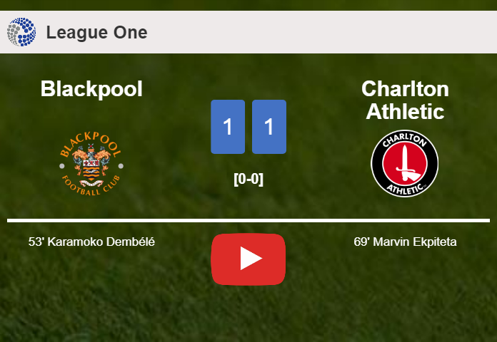 Blackpool and Charlton Athletic draw 1-1 on Saturday. HIGHLIGHTS