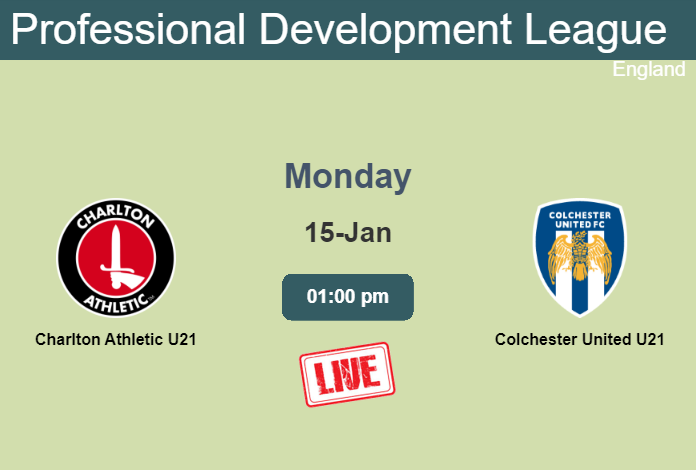 How to watch Charlton Athletic U21 vs. Colchester United U21 on live stream and at what time