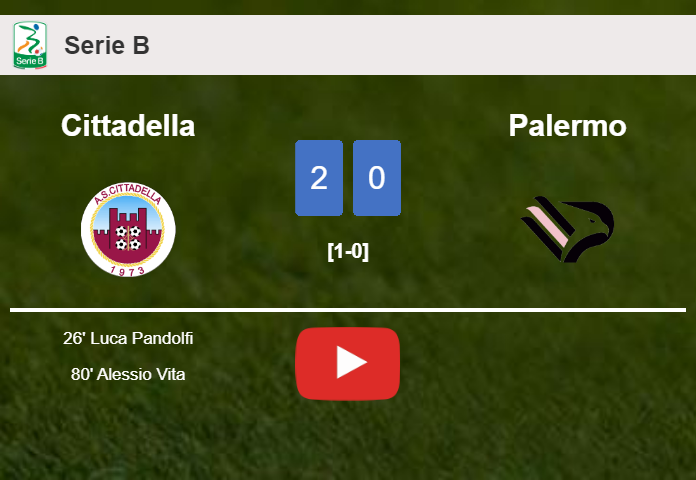 Cittadella overcomes Palermo 2-0 on Saturday. HIGHLIGHTS