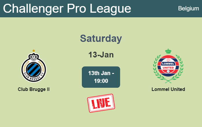 How to watch Club Brugge II vs. Lommel United on live stream and at what time