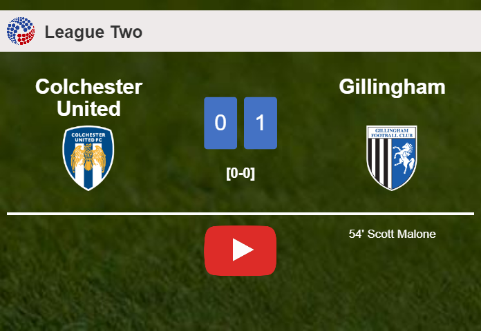 Gillingham defeats Colchester United 1-0 with a goal scored by S. Malone. HIGHLIGHTS