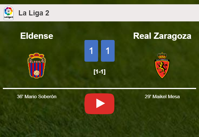 Eldense and Real Zaragoza draw 1-1 on Monday. HIGHLIGHTS