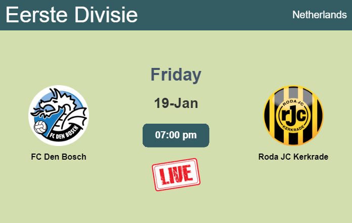 How to watch FC Den Bosch vs. Roda JC Kerkrade on live stream and at what time
