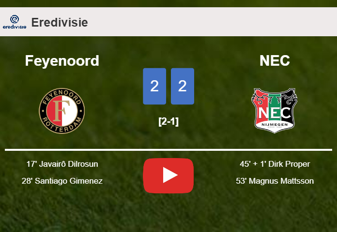 NEC manages to draw 2-2 with Feyenoord after recovering a 0-2 deficit. HIGHLIGHTS