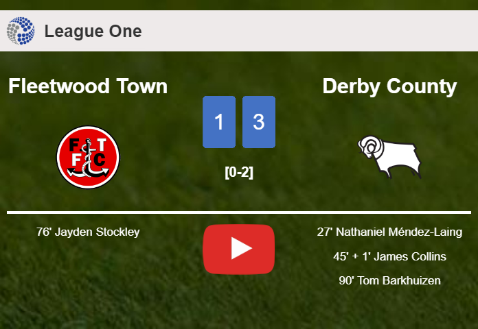 Derby County tops Fleetwood Town 3-1. HIGHLIGHTS
