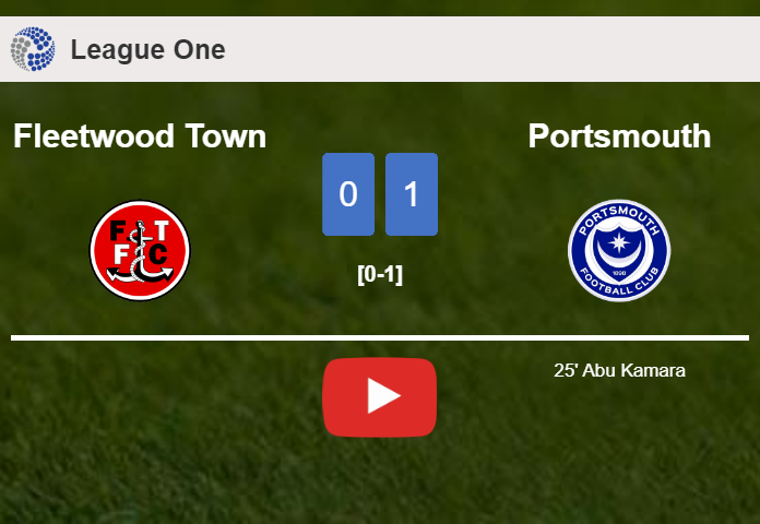 Portsmouth tops Fleetwood Town 1-0 with a goal scored by A. Kamara. HIGHLIGHTS