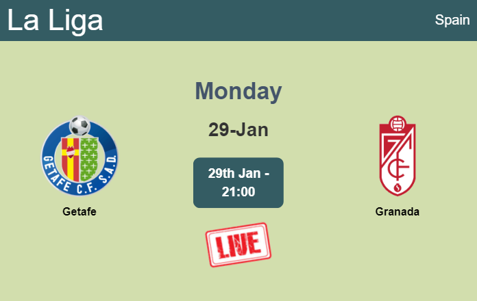 How to watch Getafe vs. Granada on live stream and at what time