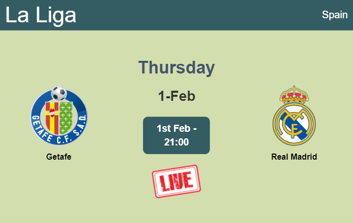 How to watch Getafe vs. Real Madrid on live stream and at what time