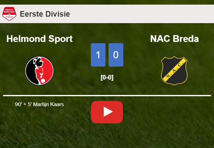 Helmond Sport prevails over NAC Breda 1-0 with a late goal scored by M. Kaars. HIGHLIGHTS