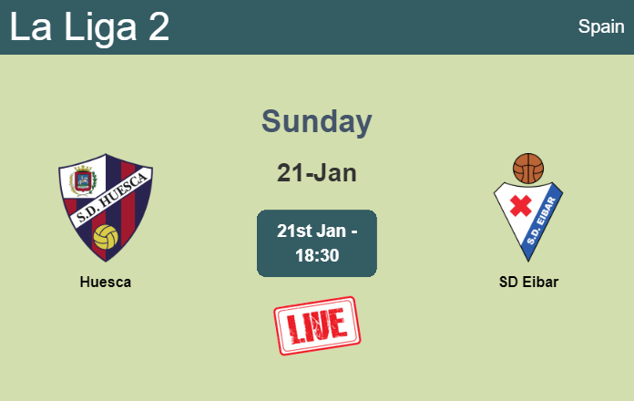 How to watch Huesca vs. SD Eibar on live stream and at what time