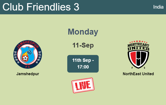 How to watch Jamshedpur vs. NorthEast United on live stream and at what time