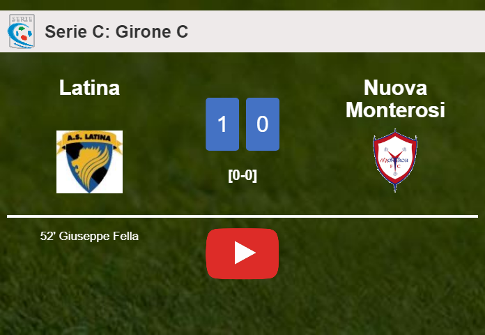Latina overcomes Nuova Monterosi 1-0 with a goal scored by G. Fella. HIGHLIGHTS