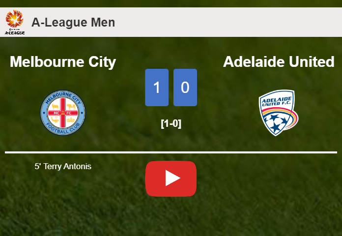 Melbourne City prevails over Adelaide United 1-0 with a goal scored by T. Antonis. HIGHLIGHTS