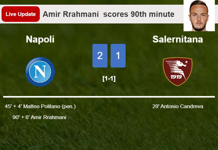 LIVE UPDATES. Napoli takes the lead over Salernitana with a goal from Amir Rrahmani  in the 90th minute and the result is 2-1