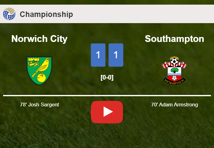 Norwich City and Southampton draw 1-1 on Monday. HIGHLIGHTS