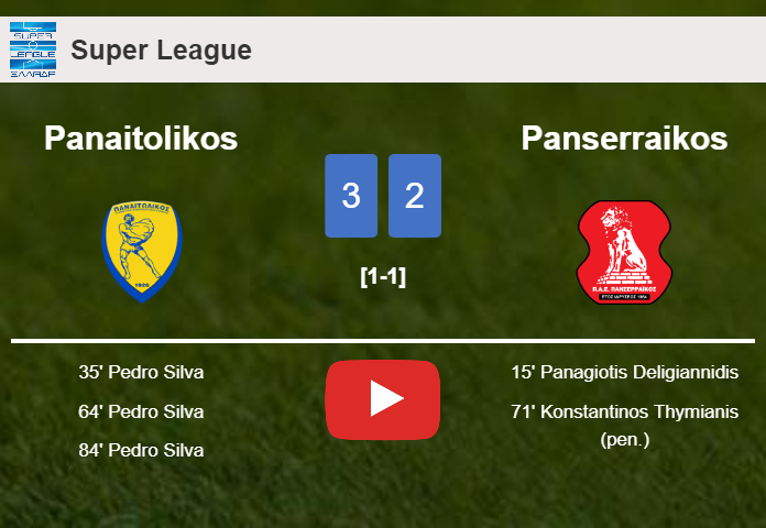 Panaitolikos beats Panserraikos 3-2 with 3 goals from P. Silva. HIGHLIGHTS