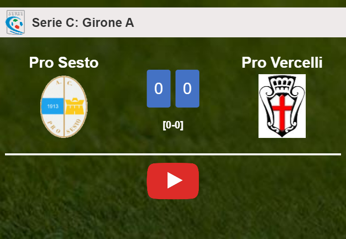 Pro Sesto stops Pro Vercelli with a 0-0 draw. HIGHLIGHTS