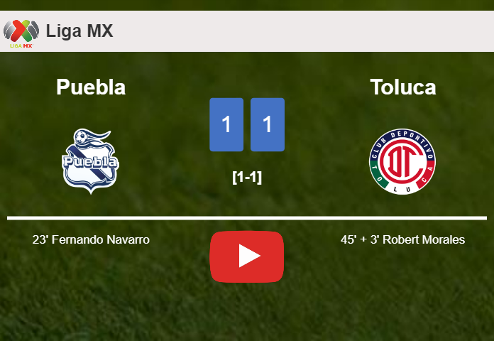 Puebla and Toluca draw 1-1 on Friday. HIGHLIGHTS