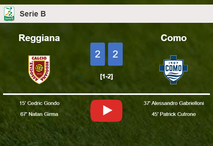 Reggiana and Como draw 2-2 on Saturday. HIGHLIGHTS