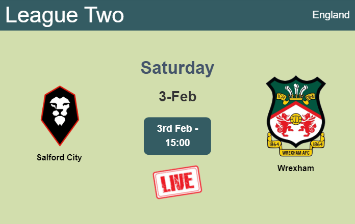 How to watch Salford City vs. Wrexham on live stream and at what time