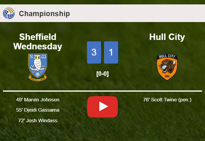 Sheffield Wednesday conquers Hull City 3-1. HIGHLIGHTS
