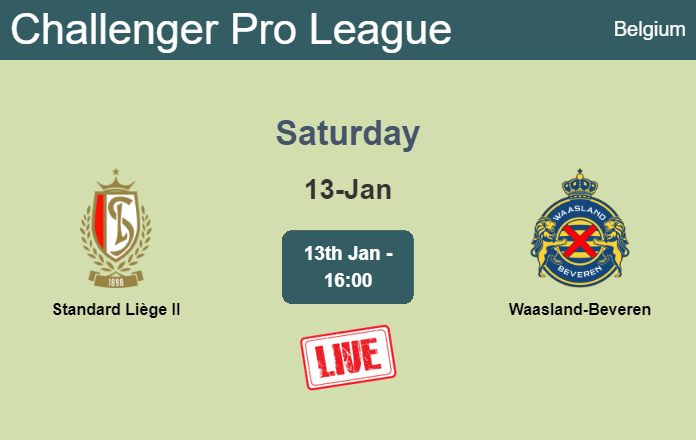 How to watch Standard Liège II vs. Waasland-Beveren on live stream and at what time