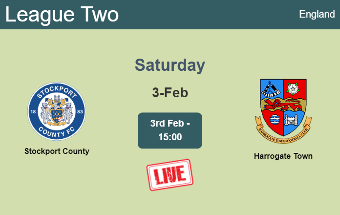 How to watch Stockport County vs. Harrogate Town on live stream and at what time