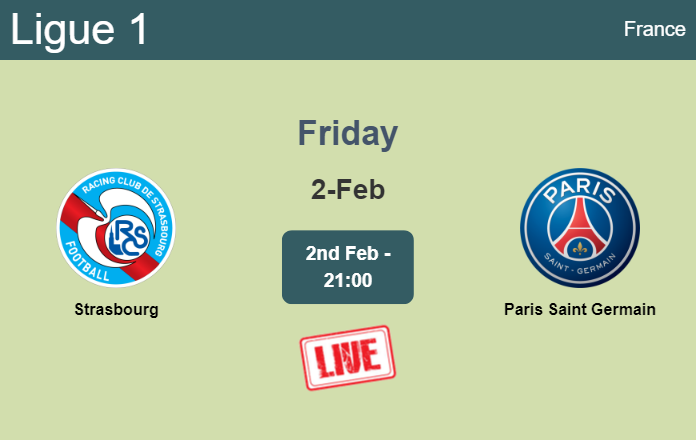 How to watch Strasbourg vs. Paris Saint Germain on live stream and at what time