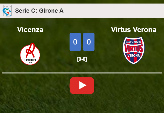 Vicenza draws 0-0 with Virtus Verona on Sunday. HIGHLIGHTS