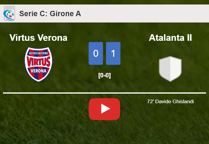 Atalanta II overcomes Virtus Verona 1-0 with a goal scored by D. Ghislandi. HIGHLIGHTS