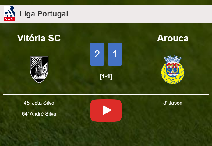 Vitória SC recovers a 0-1 deficit to conquer Arouca 2-1. HIGHLIGHTS