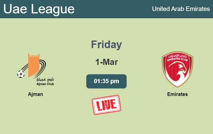 How to watch Ajman vs. Emirates on live stream and at what time