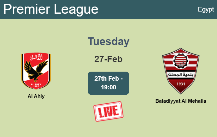 How to watch Al Ahly vs. Baladiyyat Al Mehalla on live stream and at what time