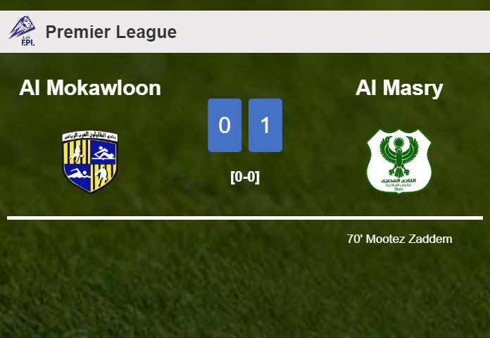 Al Masry beats Al Mokawloon 1-0 with a goal scored by M. Zaddem