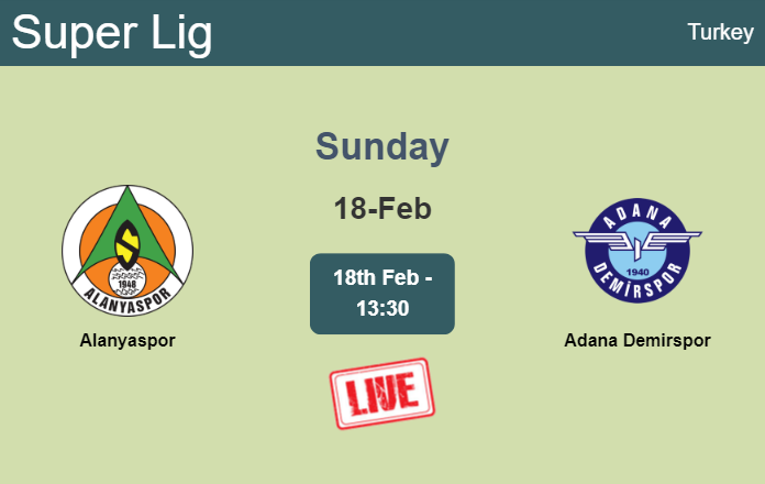 How to watch Alanyaspor vs. Adana Demirspor on live stream and at what time