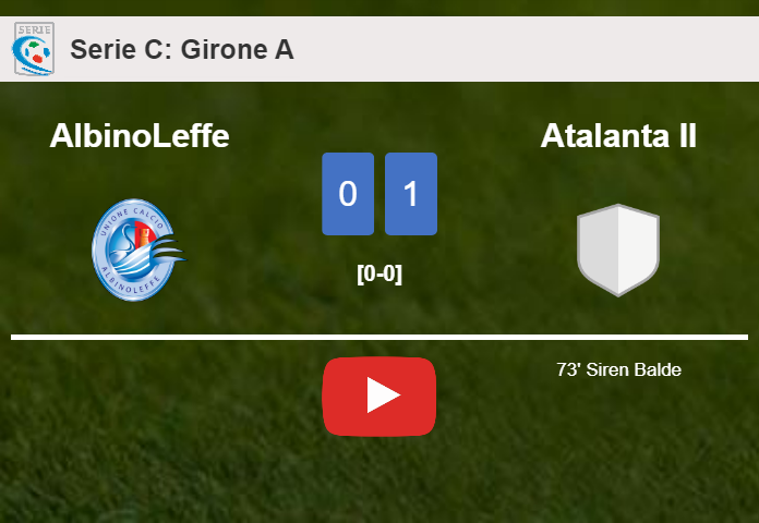 Atalanta II prevails over AlbinoLeffe 1-0 with a goal scored by S. Balde. HIGHLIGHTS