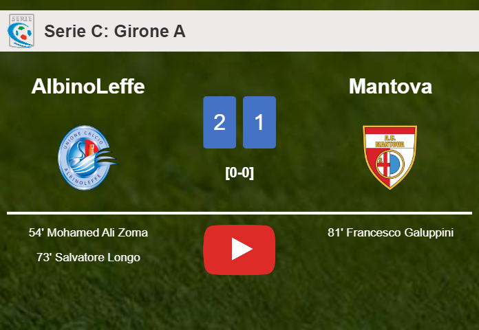 AlbinoLeffe defeats Mantova 2-1. HIGHLIGHTS