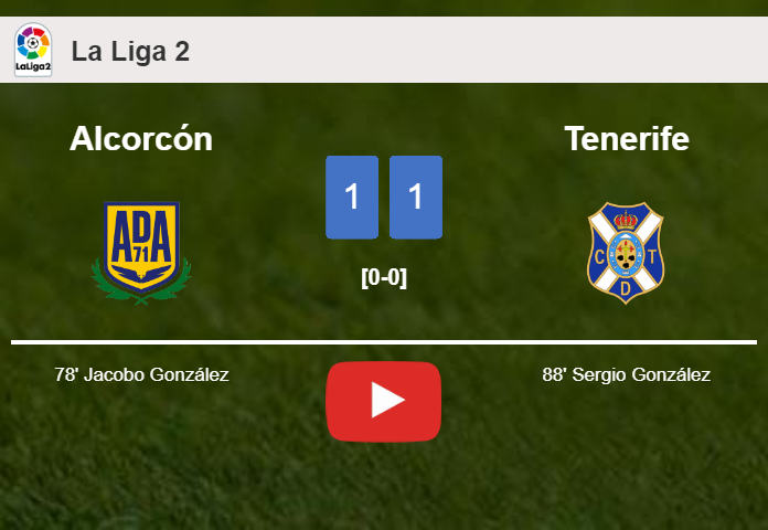 Tenerife clutches a draw against Alcorcón. HIGHLIGHTS