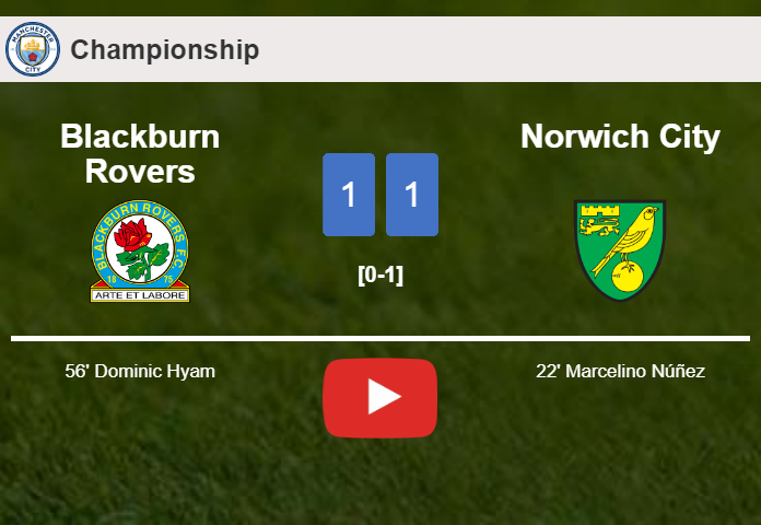 Blackburn Rovers and Norwich City draw 1-1 on Saturday. HIGHLIGHTS