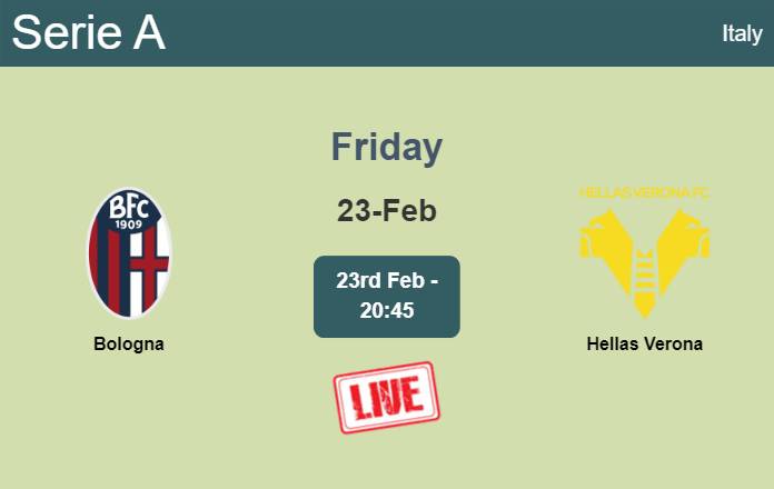 How to watch Bologna vs. Hellas Verona on live stream and at what time